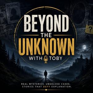 Beyond the unknown with toby