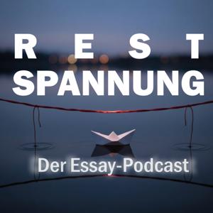 Restspannung – Der Essay-Podcast
