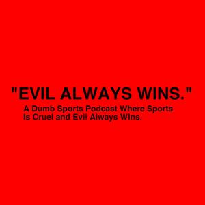 Evil Always Wins