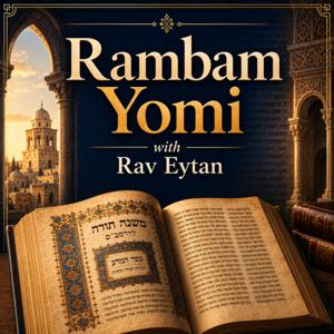 Rambam Yomi with Rav Eytan