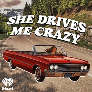She Drives Me Crazy