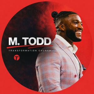 M.Todd | Transformation Church