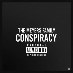 The Meyers Family Conspiracy