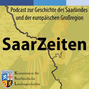 SaarZeiten - Podcast zur Geschichte des Saarlandes und der europäischen Großregion