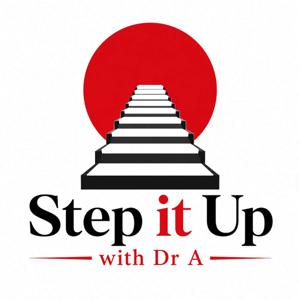 Step It Up With Dr A