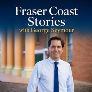 Fraser Coast Stories with George Seymour