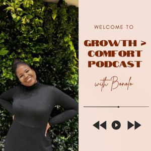 Growth Is Greater Than Comfort - with Bonolo