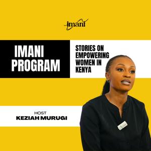 Imani Program- Stories on empowering women in Kenya.