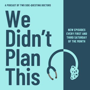 We Didn't Plan This – The Podcast for People Who Ditched Their Five-Year Plan