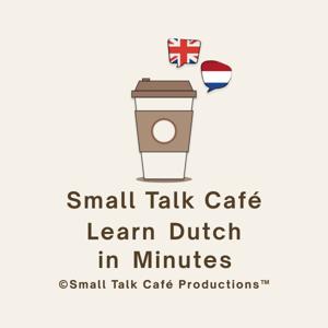 Small Talk Café - Learn Dutch in Minutes