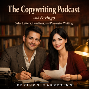 The Copywriting Podcast with Fexingo: Sales Letters, Headlines, and Persuasive Writing