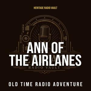 Ann of the Airlanes – Old Time Radio Adventure (OTR)