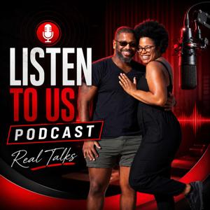 Listen To Us Podcast's Podcast