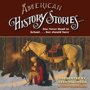 American History Stories... You Never Read in School... But Should Have...