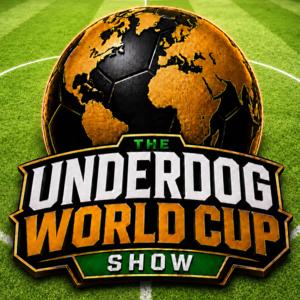 The Underdog World Cup Show