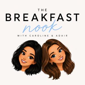 The Breakfast Nook with Caroline and Adair
