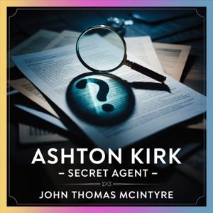 Ashton Kirk: Secret Agent