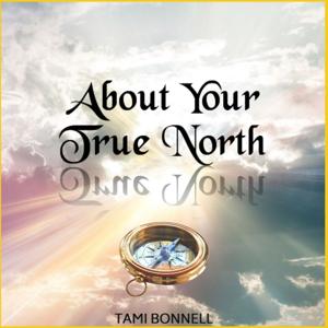 About Your True North