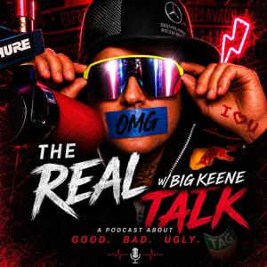 BIG KEENE “THE REAL TALK”