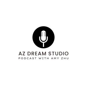 AZ Dream Studio Podcast: Global Talent's Stories