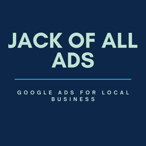 Jack Of All Ads | Google Ads For Local Business