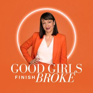 Good Girls Finish Broke