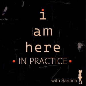 I Am Here in Practice