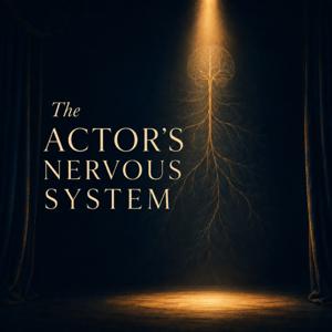 The Actor's Nervous System