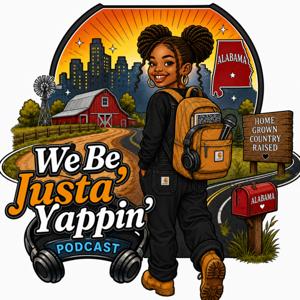 We Be Justa' Yappin'