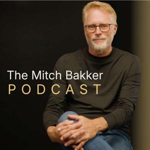 The Mitch Bakker Podcast