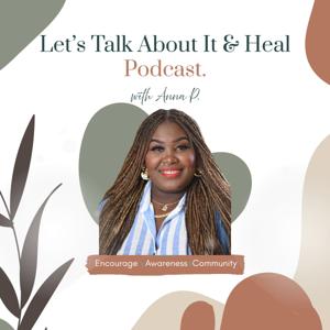 Let's Talk About It & Heal