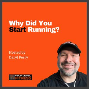 Why Did You Start Running?