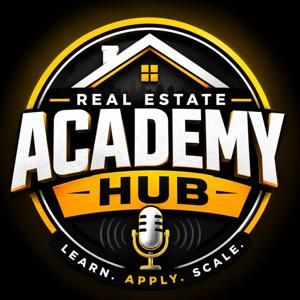 Real Estate Academy HUB Podcast