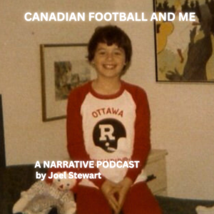 Canadian Football and Me