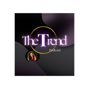 The Trend Podcast