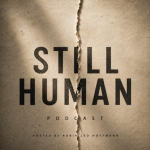 Still Human - Conversations for a Changing World