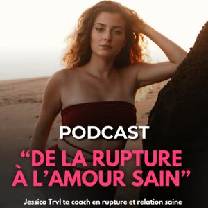 De la rupture à l’amour sain ❤️