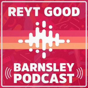REYT GOOD BARNSLEY PODCAST