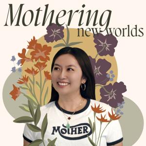 Mothering New Worlds