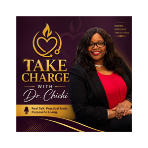 Take Charge with Dr. Chichi