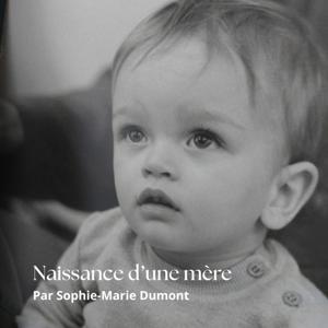 Naissance d'une mère