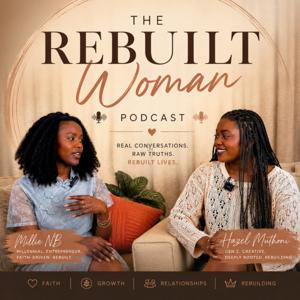 The Rebuilt Woman Podcast with Millie and Hazel