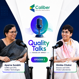 Quality Talks Ep. 2 | Himika Choksi | Director & COO, Choksi Laboratories