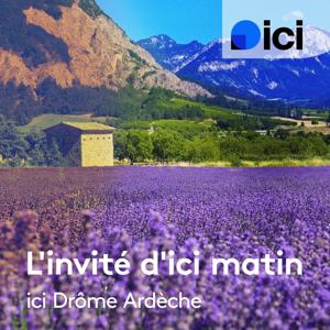L'invité d'ICI matin, ICI Drôme Ardèche
