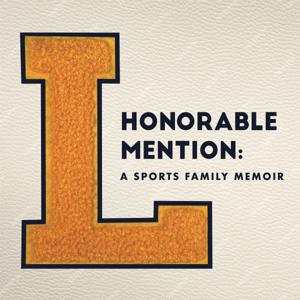 Honorable Mention: A Sports Family Memoir