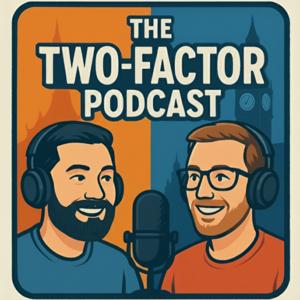 The Two-Factor Podcast