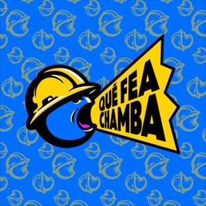 QUÉ FEA CHAMBA