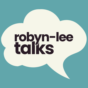 The Robyn-Lee Talks Podcast