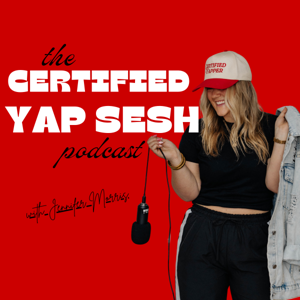 The Certified Yap Sesh