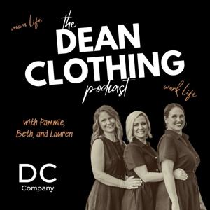 Dean Clothing Podcast